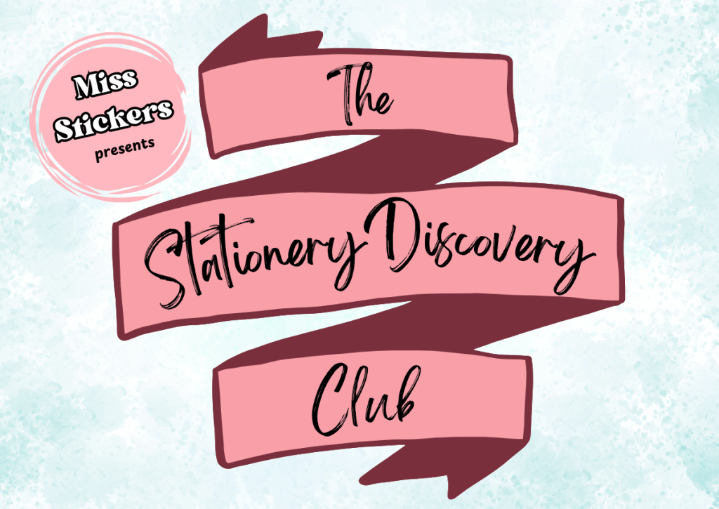 A pink banner on a blue background stating that Miss Stickers presents "The Stationery Discovery Club".