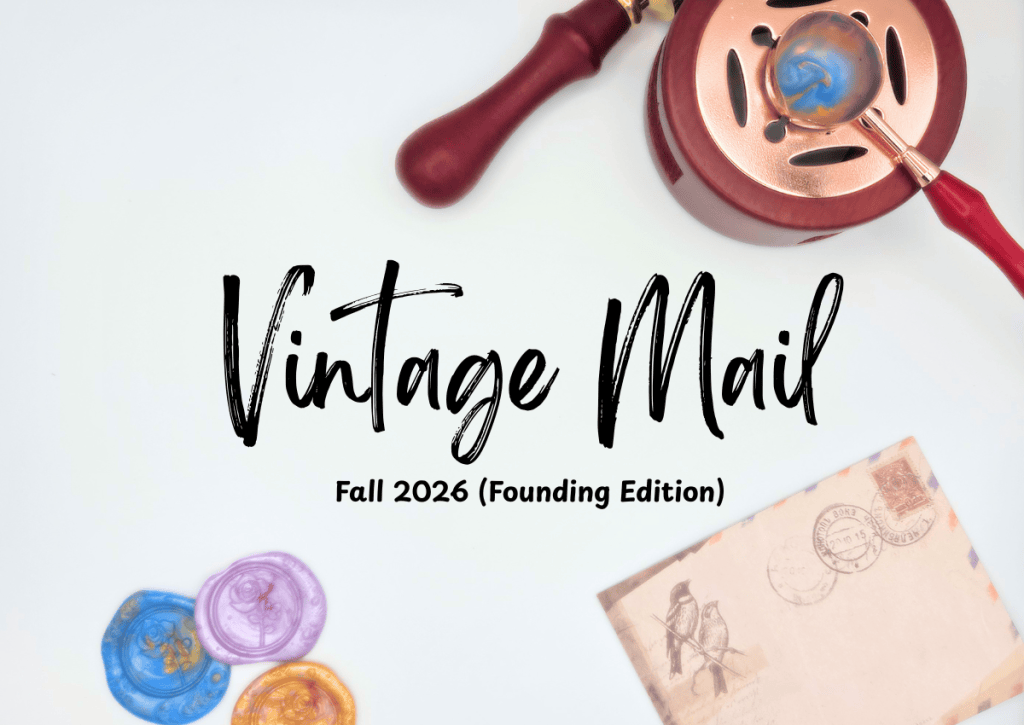 Sealing wax kit, three colorful wax seals, and a vintage envelope surround the text: Vintage Mail, Fall 2026 (Founding Edition) on a white background.